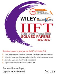 Wiley's ExamXpert IIFT (Indian Institute of Foreign Trade) Solved Papers 2007-2017
