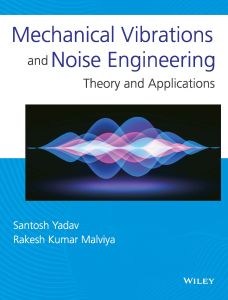 Mechanical Vibrations and Noise Engineering: Theory and Applications