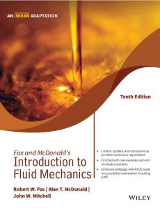 Fox and McDonald's Introduction to Fluid Mechanics, 10ed,  (An Indian Adaptation)