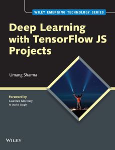 Deep Learning with TensorFlow JS Projects