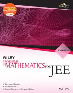 Wiley's Problems in Mathematics for JEE, Vol I