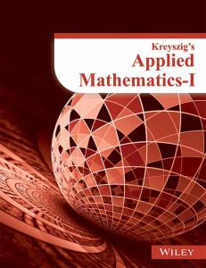 Kreyszig's Applied Mathematics - I, (As per syllabus of KU)