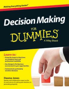 Decision Making for Dummies