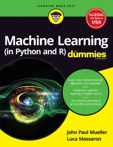 Machine Learning (in Python and R) For Dummies