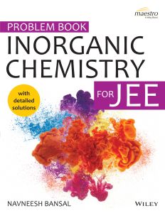 Wiley's Problem Book Inorganic Chemistry for JEE