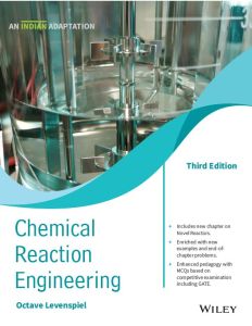 Chemical Reaction Engineering, 3ed (An Indian Adaptation)