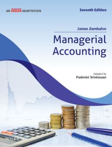 Managerial Accounting, 7ed (An Indian Adaptation)