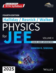 Wiley's Halliday / Resnick / Walker Physics for JEE (Main & Advanced), Vol II, 4ed, 2025