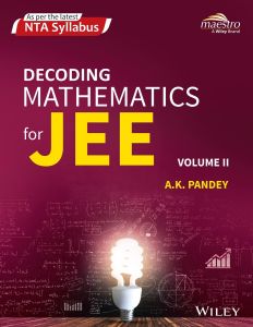 Wiley's Decoding Mathematics For JEE, Vol II