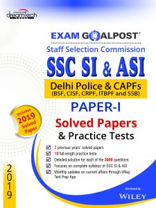 SSC SI & ASI, Paper-1, Exam Goalpost, Solved Papers & Practice Tests, 2019: Delhi Police & CAPFs (BSF, CISF, CRPF, ITBPF AND SSB)