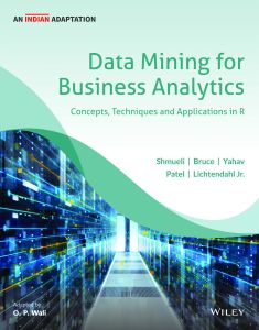 Data Mining for Business Analytics: Concepts, Techniques, and Applications in R, An Indian Adaptation